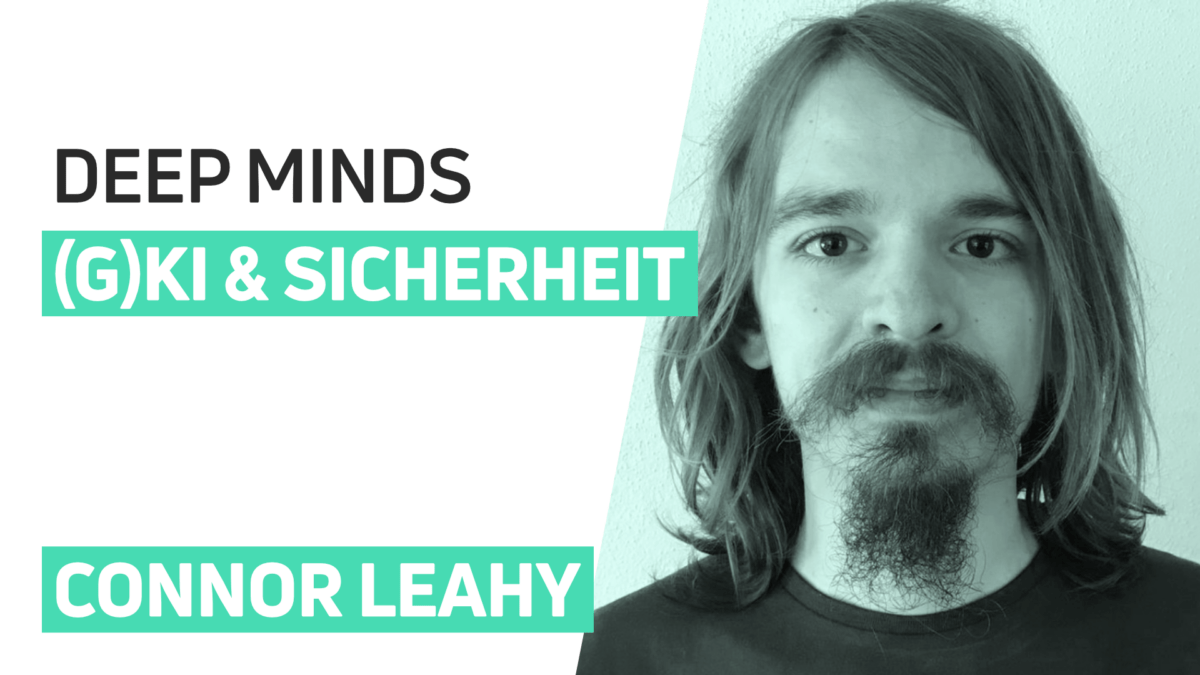 Connor Leahy DEEP MINDS KI-Podcast